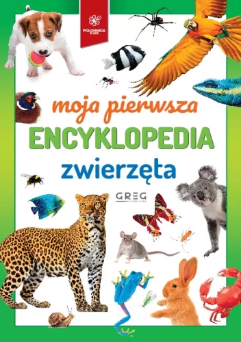 Moja pierwsza encyklopedia - zwierzęta