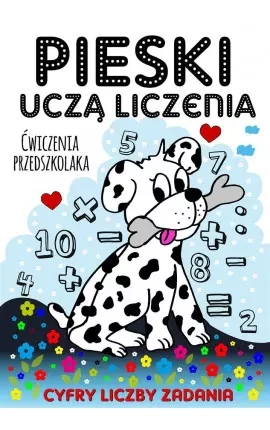 Pieski uczą liczenia. Ćwiczenia przedszkolaka