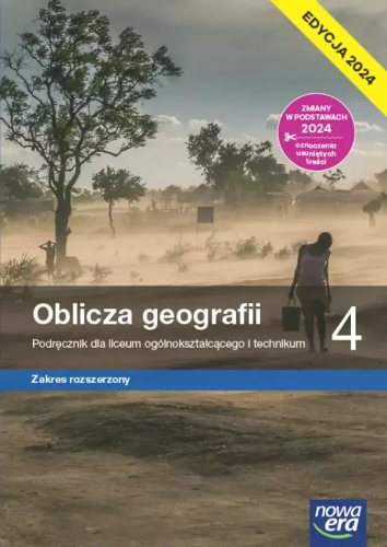 Oblicza geografii 4. Liceum i technikum. Podręcznik. Zakres rozszerzony. Edycja 2024