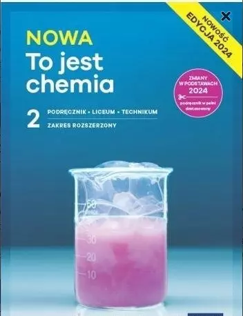 Nowa To jest chemia 2. Podręcznik do liceum i technikum. Zakres rozszerzony