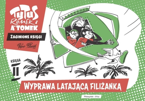 Tytus, Romek i A'Tomek. Zaginione księgi. Wyprawa latającą filiżanką. Księga II