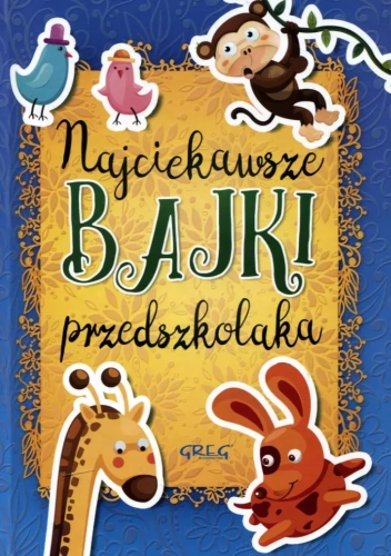 Najciekawsze bajki przedszkolaka