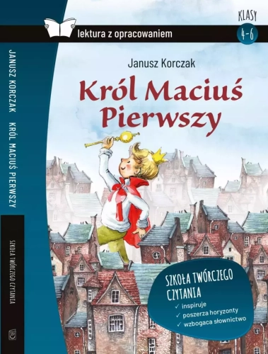 Król Maciuś Pierwszy. Lektura z opracowaniem