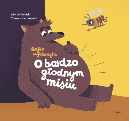 Bajka wybierajka. O bardzo głodnym misiu, wydanie 2