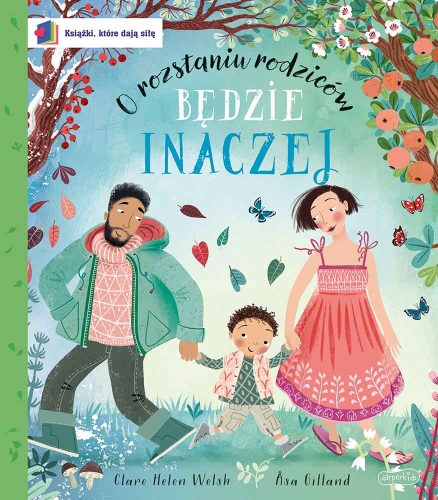 Książki, które dają siłę. Będzie inaczej. O rozstaniu rodziców