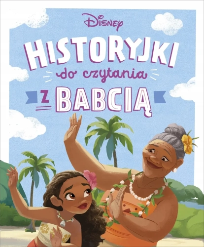 Disney. Historyjki do czytania z babcią