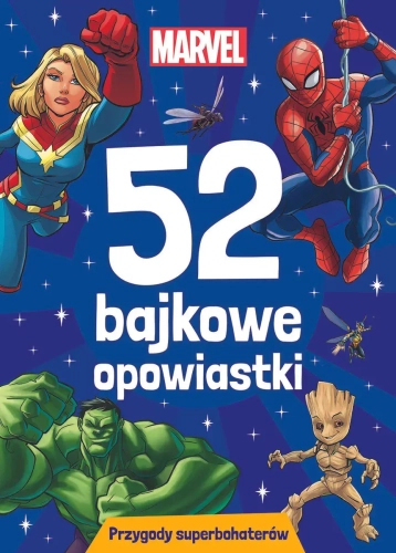 52 bajkowe opowiastki. Przygody superbohaterów. Marvel