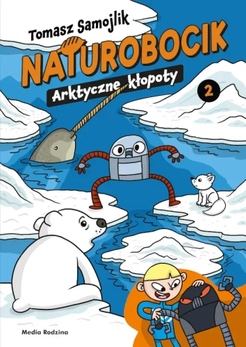 Naturobocik. Tom 2. Arktyczne kłopoty