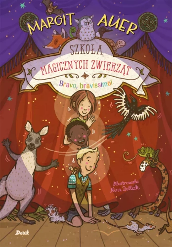 Szkoła magicznych zwierząt. Tom 13. Bravo, bravissimo!