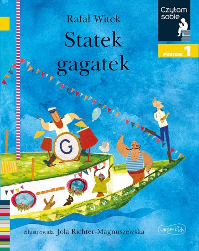 Czytam sobie. Poziom 1. Statek Gagatek