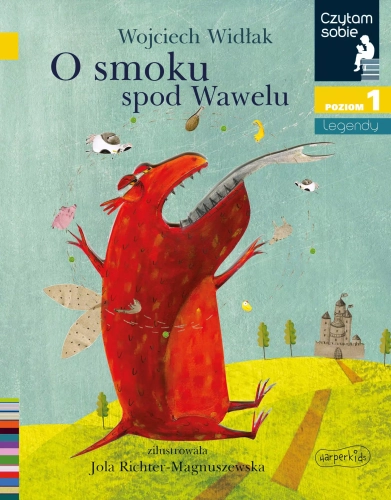 Czytam sobie. Poziom 1. O smoku spod Wawelu