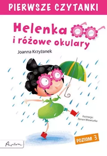 Pierwsze czytanki. Helenka i różowe okulary. Poziom 3