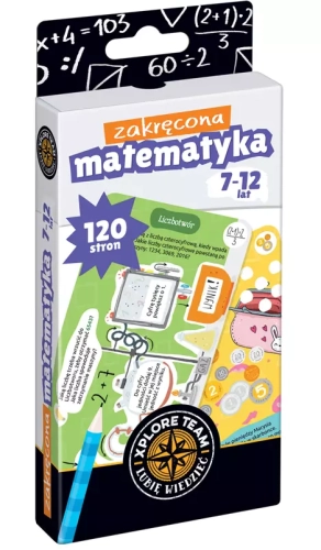 Xplore Team. Zakręcona matematyka dla dzieci w wieku 7-12 lat