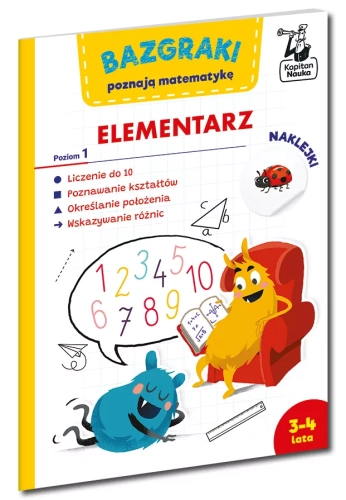 Kapitan Nauka. Bazgraki poznają matematykę. Elementarz. Poziom 1