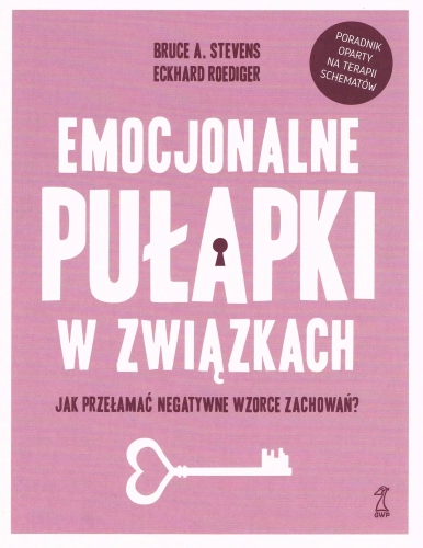 Emocjonalne pułapki w związkach. Jak przełamać negatywne wzorce zachowań?