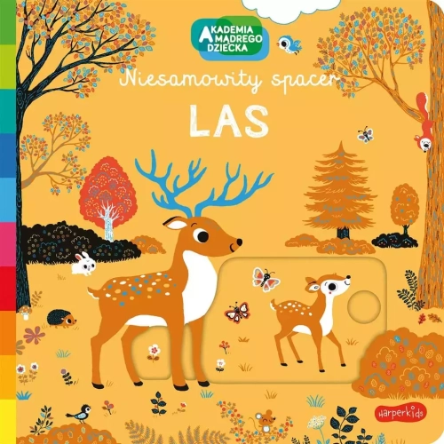 Akademia mądrego dziecka. Niesamowity spacer. Las