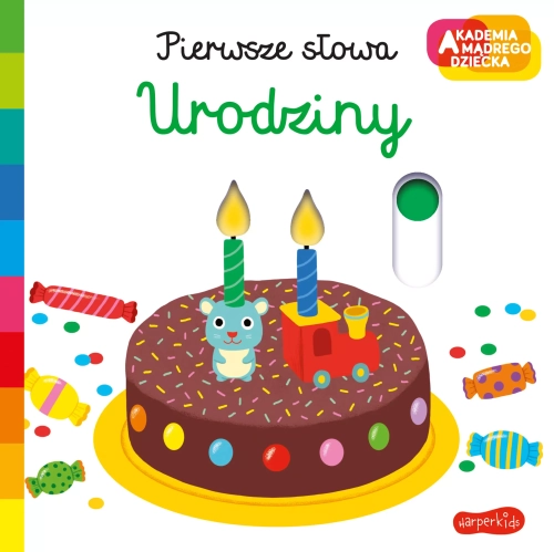Akademia mądrego dziecka. Pierwsze słowa. Urodziny