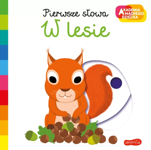 Akademia mądrego dziecka. Pierwsze słowa. W lesie