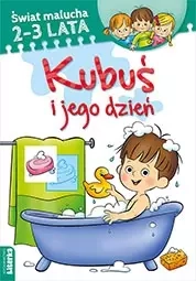 Świat malucha 2-3 lata. Kubuś i jego dzień