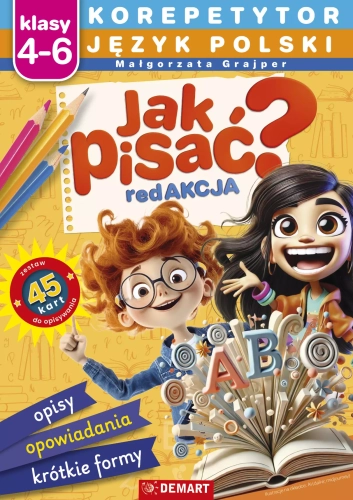 Korepetytor. Język polski. Klasy 4-6. Jak pisać?