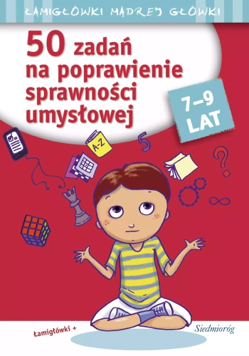 Łamigłówki mądrej główki. 50 zadań na poprawienie sprawności umysłowej