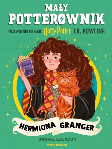 Mały potterownik. Przewodnik po serii „Harry Potter”. Hermiona Granger