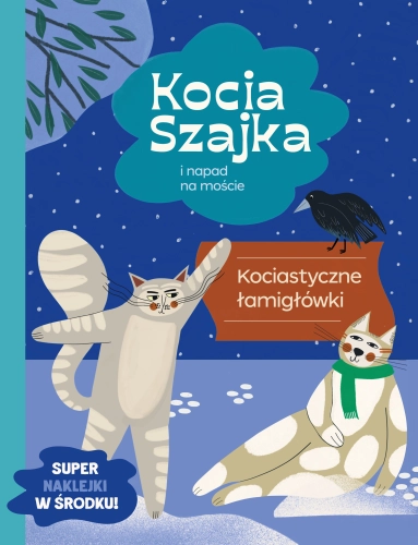Kocia Szajka i napad na moście. Kociastyczne łamigłówki