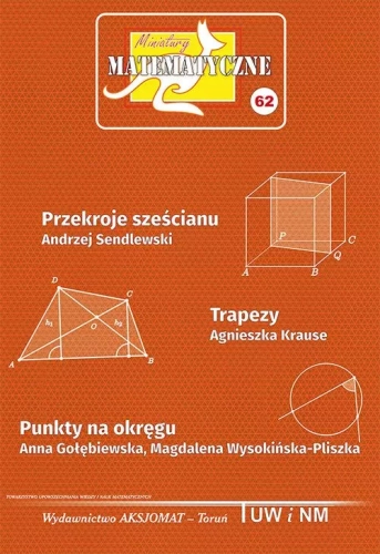 Miniatury matematyczne 62. Przekroje sześcianu. Trapezy. Punkty na okręgu