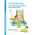 Integracja Sensoryczna Teoria, Diagnoza, Terapia 